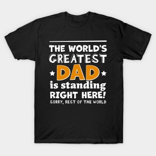 word's greatest dad, fahter's day classic design T-Shirt